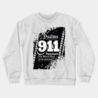 CHRISTIAN'S EMERGENCY NUMBER; PSALMS 911 Crewneck Sweatshirt